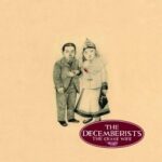 The Crane Wife - The Decemberists Become Accessible!
