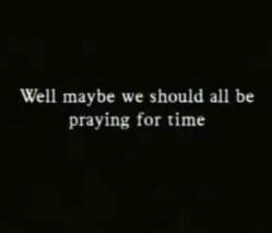 Praying for Time Video