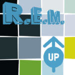 'Up,' R.E.M.: A Second Listen